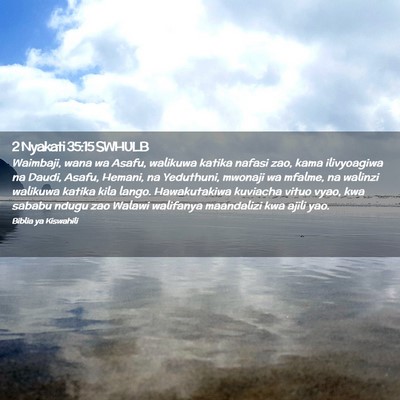 Picture 02 - 2 Nyakati 35:15 SWHULB - Waimbaji, wana wa Asafu, walikuwa katika nafasi - Bible Verse Picture