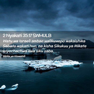Picture 02 - 2 Nyakati 35:17 SWHULB - Watu wa Israeli ambao walikuwepo wakaishika - Bible Verse Picture