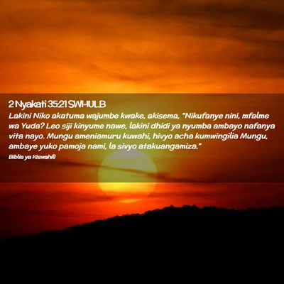 Picture 02 - 2 Nyakati 35:21 SWHULB - Lakini Niko akatuma wajumbe kwake, akisema, - Bible Verse Picture