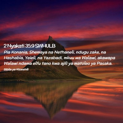 Picture 02 - 2 Nyakati 35:9 SWHULB - Pia Konania, Shemaya na Nethaneli, ndugu zake, na - Bible Verse Picture