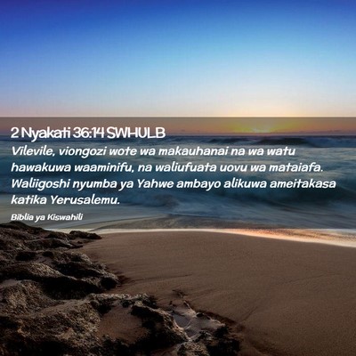 Picture 02 - 2 Nyakati 36:14 SWHULB - Vilevile, viongozi wote wa makauhanai na wa watu - Bible Verse Picture