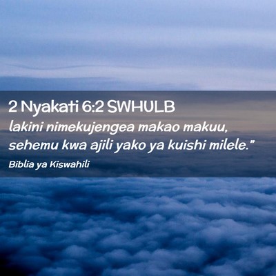 Picture 02 - 2 Nyakati 6:2 SWHULB - lakini nimekujengea makao makuu, sehemu kwa ajili - Bible Verse Picture