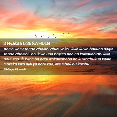 Picture 02 - 2 Nyakati 6:36 SWHULB - Kama wametenda dhambi dhidi yako—kwa kuwa - Bible Verse Picture