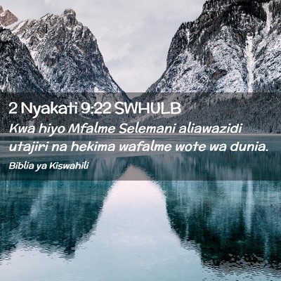 Picture 02 - 2 Nyakati 9:22 SWHULB - Kwa hiyo Mfalme Selemani aliawazidi utajiri na - Bible Verse Picture