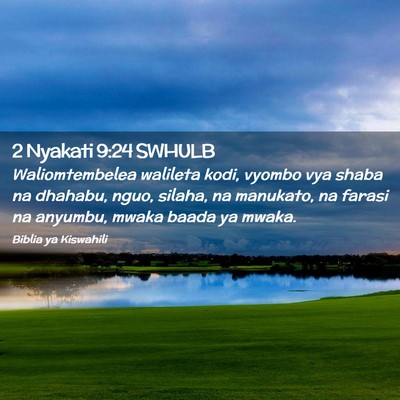 Picture 02 - 2 Nyakati 9:24 SWHULB - Waliomtembelea walileta kodi, vyombo vya shaba na - Bible Verse Picture