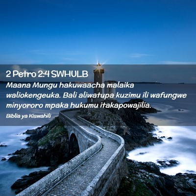 Picture 02 - 2 Petro 2:4 SWHULB - Maana Mungu hakuwaacha malaika waliokengeuka. - Bible Verse Picture