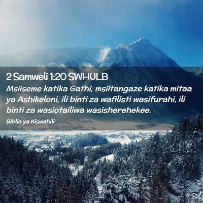 Picture 02 - 2 Samweli 1:20 SWHULB - Msiiseme katika Gathi, msiitangaze katika mitaa - Bible Verse Picture
