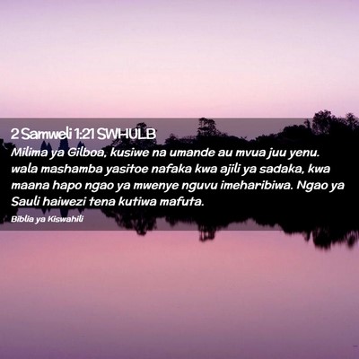 Picture 02 - 2 Samweli 1:21 SWHULB - Milima ya Gilboa, kusiwe na umande au mvua juu - Bible Verse Picture