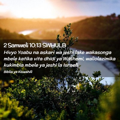 Picture 02 - 2 Samweli 10:13 SWHULB - Hivyo Yoabu na askari wa jeshi lake wakasonga - Bible Verse Picture
