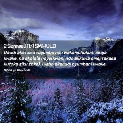 Picture 02 - 2 Samweli 11:4 SWHULB - Daudi akatuma wajumbe nao wakamchukua; akaja - Bible Verse Picture
