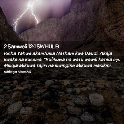 Picture 02 - 2 Samweli 12:1 SWHULB - Kisha Yahwe akamtuma Nathani kwa Daudi. Akaja - Bible Verse Picture