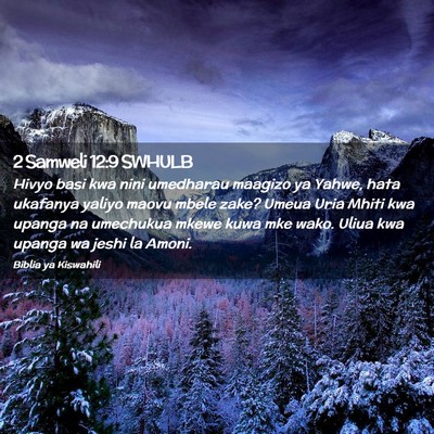 Picture 02 - 2 Samweli 12:9 SWHULB - Hivyo basi kwa nini umedharau maagizo ya Yahwe, - Bible Verse Picture