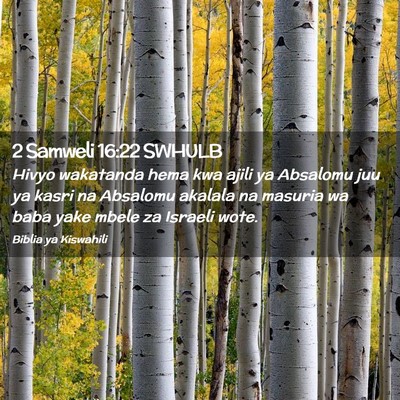 Picture 02 - 2 Samweli 16:22 SWHULB - Hivyo wakatanda hema kwa ajili ya Absalomu juu ya - Bible Verse Picture