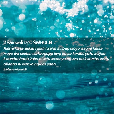 Picture 02 - 2 Samweli 17:10 SWHULB - Kisha hata askari jasiri zaidi ambao moyo wao ni - Bible Verse Picture