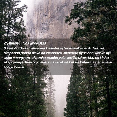 Picture 02 - 2 Samweli 17:23 SWHULB - Ikawa Ahithofeli alipoona kwamba ushauri wake - Bible Verse Picture