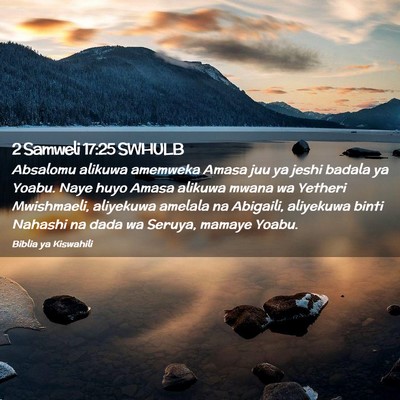 Picture 02 - 2 Samweli 17:25 SWHULB - Absalomu alikuwa amemweka Amasa juu ya jeshi - Bible Verse Picture