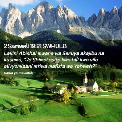 Picture 02 - 2 Samweli 19:21 SWHULB - Lakini Abishai mwana wa Seruya akajibu na kusema, - Bible Verse Picture