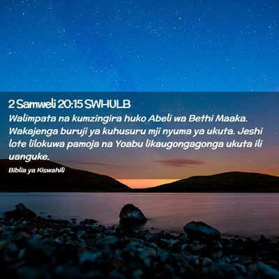 Picture 02 - 2 Samweli 20:15 SWHULB - Walimpata na kumzingira huko Abeli wa Bethi - Bible Verse Picture