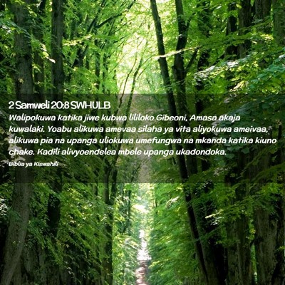 Picture 02 - 2 Samweli 20:8 SWHULB - Walipokuwa katika jiwe kubwa lililoko Gibeoni, - Bible Verse Picture