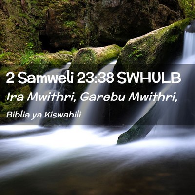 Picture 02 - 2 Samweli 23:38 SWHULB - Ira Mwithri, Garebu - Bible Verse Picture