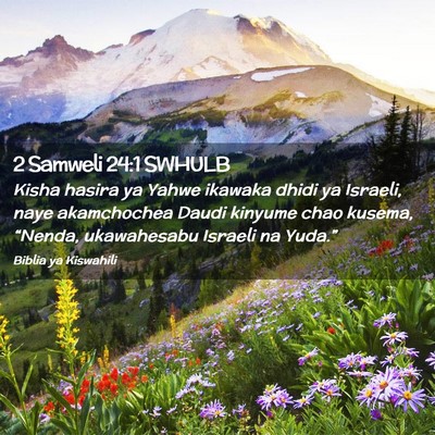 Picture 02 - 2 Samweli 24:1 SWHULB - Kisha hasira ya Yahwe ikawaka dhidi ya Israeli, - Bible Verse Picture
