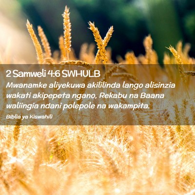 Picture 02 - 2 Samweli 4:6 SWHULB - Mwanamke aliyekuwa akililinda lango alisinzia - Bible Verse Picture