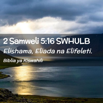 Picture 02 - 2 Samweli 5:16 SWHULB - Elishama, Eliada na - Bible Verse Picture