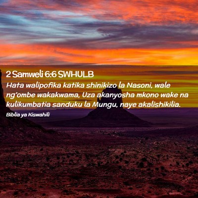 Picture 02 - 2 Samweli 6:6 SWHULB - Hata walipofika katika shinikizo la Nasoni, wale - Bible Verse Picture