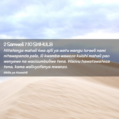 Picture 02 - 2 Samweli 7:10 SWHULB - Nitatenga mahali kwa ajili ya watu wangu Israeli - Bible Verse Picture