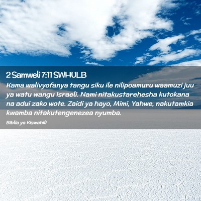 Picture 02 - 2 Samweli 7:11 SWHULB - Kama walivyofanya tangu siku ile nilipoamuru - Bible Verse Picture