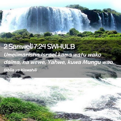 Picture 02 - 2 Samweli 7:24 SWHULB - Umeiimarisha Israel kama watu wako daima, na - Bible Verse Picture