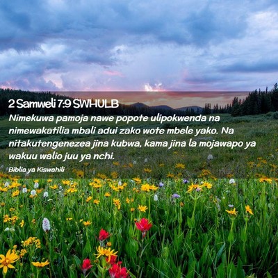 Picture 02 - 2 Samweli 7:9 SWHULB - Nimekuwa pamoja nawe popote ulipokwenda na - Bible Verse Picture