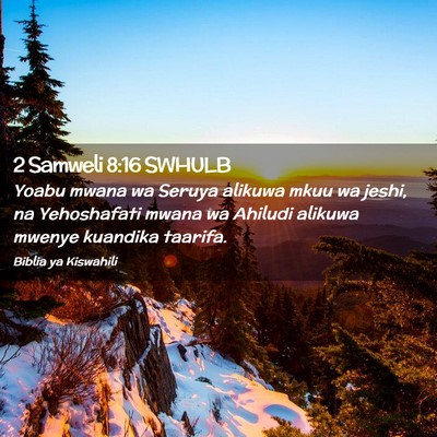 Picture 02 - 2 Samweli 8:16 SWHULB - Yoabu mwana wa Seruya alikuwa mkuu wa jeshi, na - Bible Verse Picture