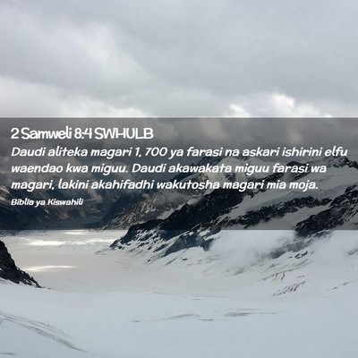Picture 02 - 2 Samweli 8:4 SWHULB - Daudi aliteka magari 1, 700 ya farasi na askari - Bible Verse Picture