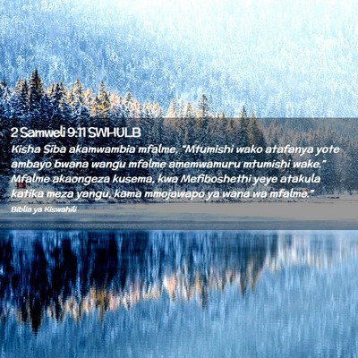 Picture 02 - 2 Samweli 9:11 SWHULB - Kisha Siba akamwambia mfalme, “Mtumishi wako - Bible Verse Picture