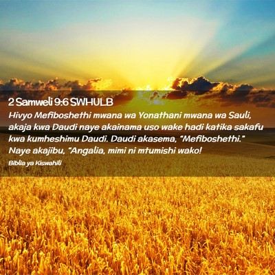Picture 02 - 2 Samweli 9:6 SWHULB - Hivyo Mefiboshethi mwana wa Yonathani mwana wa - Bible Verse Picture