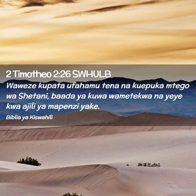 Picture 02 - 2 Timotheo 2:26 SWHULB - Waweze kupata ufahamu tena na kuepuka mtego wa - Bible Verse Picture