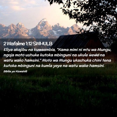 Picture 02 - 2 Wafalme 1:12 SWHULB - Eliya akajibu na kuwaambia, “Kama mimi ni mtu - Bible Verse Picture