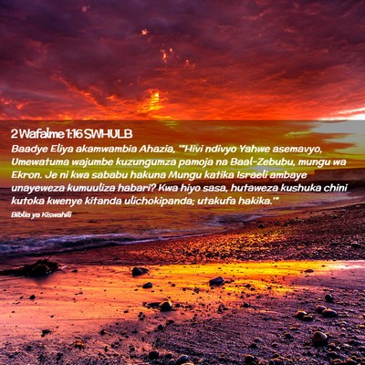 Picture 02 - 2 Wafalme 1:16 SWHULB - Baadye Eliya akamwambia Ahazia, '“Hivi ndivyo - Bible Verse Picture