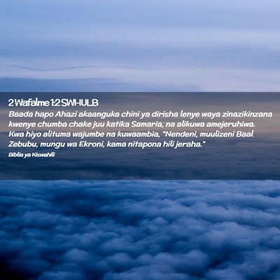 Picture 02 - 2 Wafalme 1:2 SWHULB - Baada hapo Ahazi akaanguka chini ya dirisha lenye - Bible Verse Picture