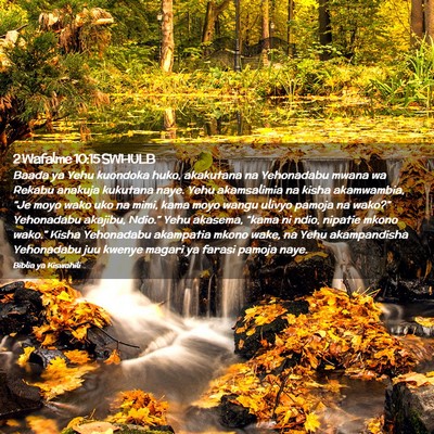 Picture 02 - 2 Wafalme 10:15 SWHULB - Baada ya Yehu kuondoka huko, akakutana na - Bible Verse Picture
