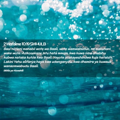 Picture 02 - 2 Wafalme 10:19 SWHULB - Basi niitieni manabii wote wa Baali, wote - Bible Verse Picture