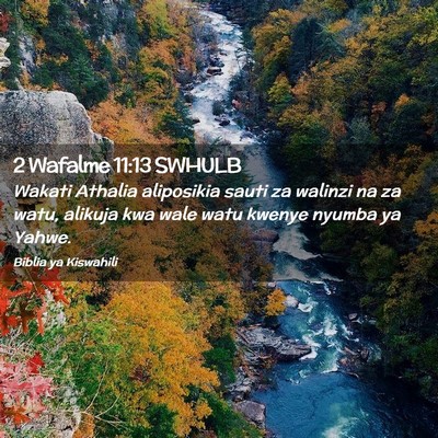 Picture 02 - 2 Wafalme 11:13 SWHULB - Wakati Athalia aliposikia sauti za walinzi na za - Bible Verse Picture