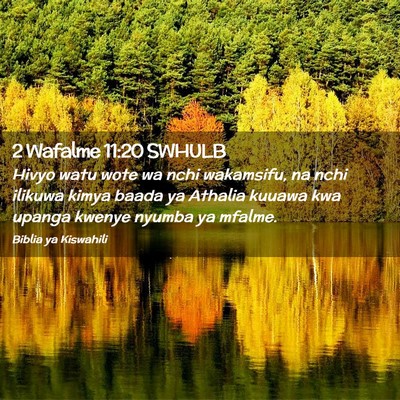 Picture 02 - 2 Wafalme 11:20 SWHULB - Hivyo watu wote wa nchi wakamsifu, na nchi - Bible Verse Picture