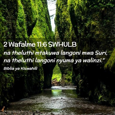 Picture 02 - 2 Wafalme 11:6 SWHULB - na theluthi mtakuwa langoni mwa Suri, na theluthi - Bible Verse Picture