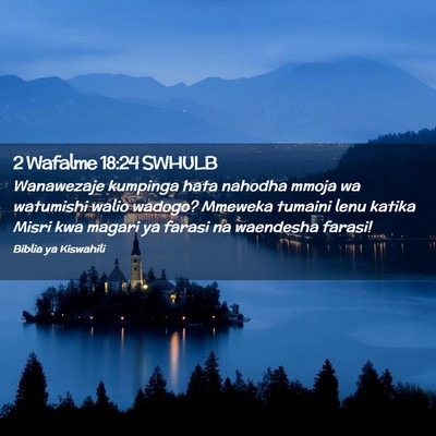 Picture 02 - 2 Wafalme 18:24 SWHULB - Wanawezaje kumpinga hata nahodha mmoja wa - Bible Verse Picture