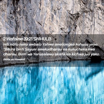 Picture 02 - 2 Wafalme 19:21 SWHULB - Hili ndilo neno ambalo Yahwe ameliongea kuhusu - Bible Verse Picture
