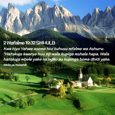 Picture 02 - 2 Wafalme 19:32 SWHULB - Kwa hiyo Yahwe asema hivi kuhusu mfalme wa - Bible Verse Picture
