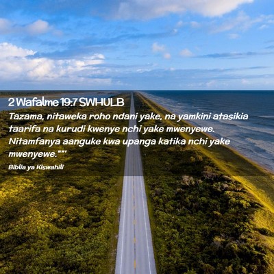 Picture 02 - 2 Wafalme 19:7 SWHULB - Tazama, nitaweka roho ndani yake, na yamkini - Bible Verse Picture