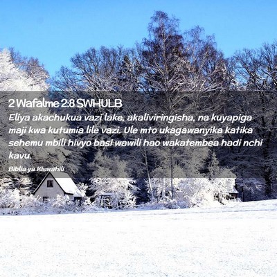 Picture 02 - 2 Wafalme 2:8 SWHULB - Eliya akachukua vazi lake, akaliviringisha, na - Bible Verse Picture